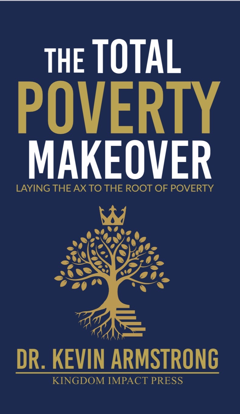 The Total Poverty Makeover book by Dr. Kevin J. Armstrong